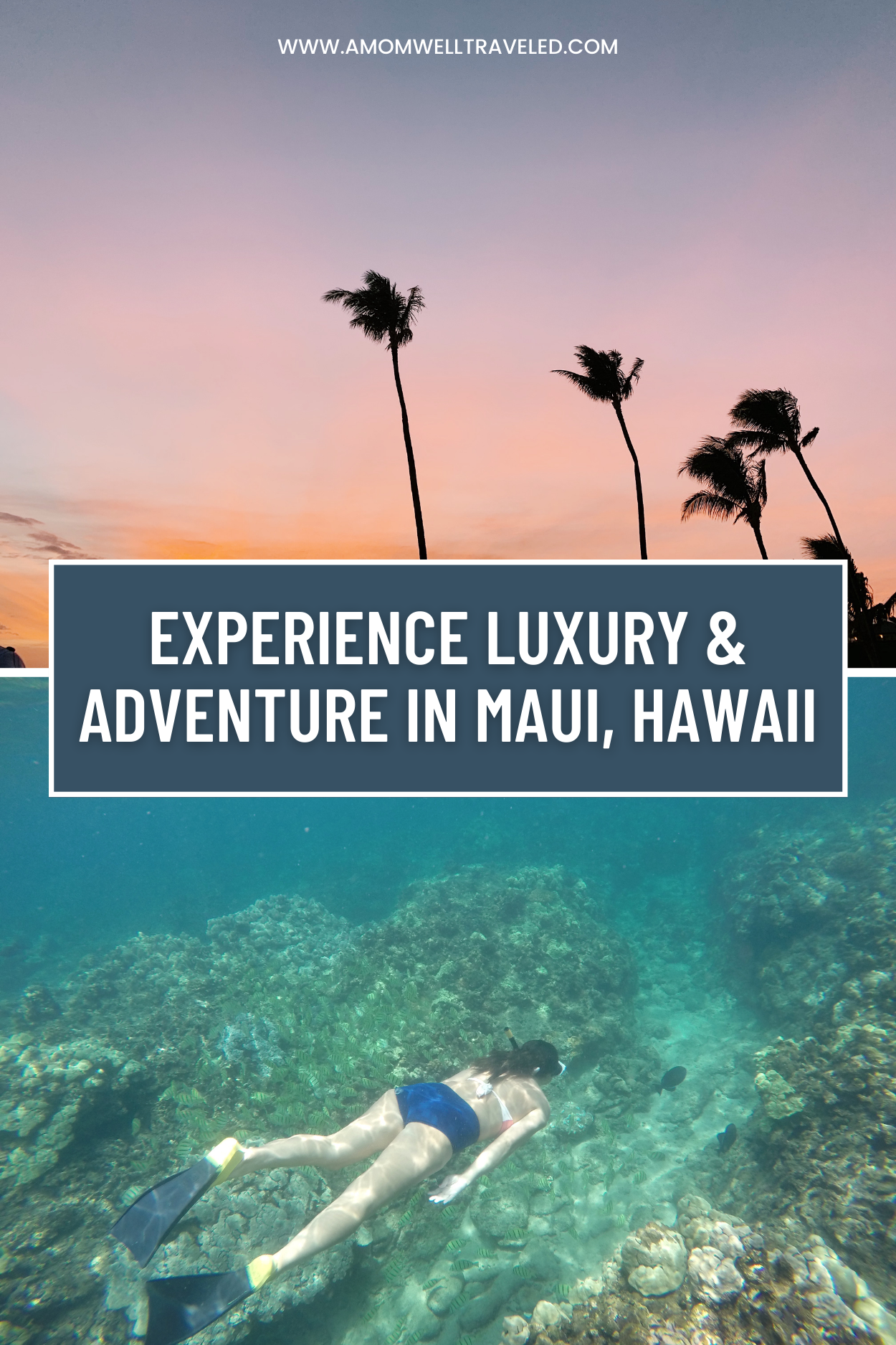 Luxury and Adventure in Maui, Hawaii