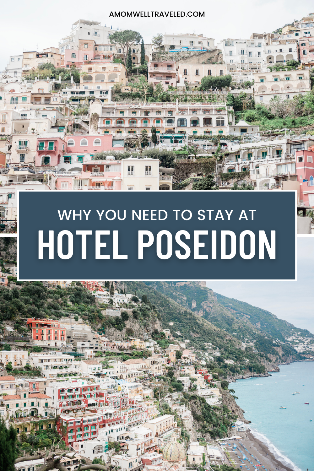 Pinterest Pin Why Hotel Poseidon in Positano is worth the splurge as featured on A Mom Well Traveled blog