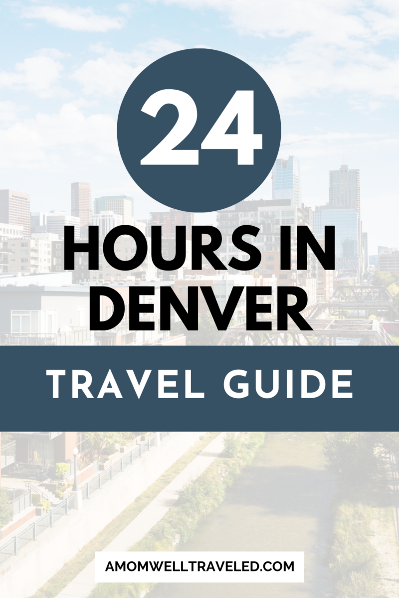 How to spend 24 hours in Denver, Colorado for couples by A Mom Well Traveled Blog