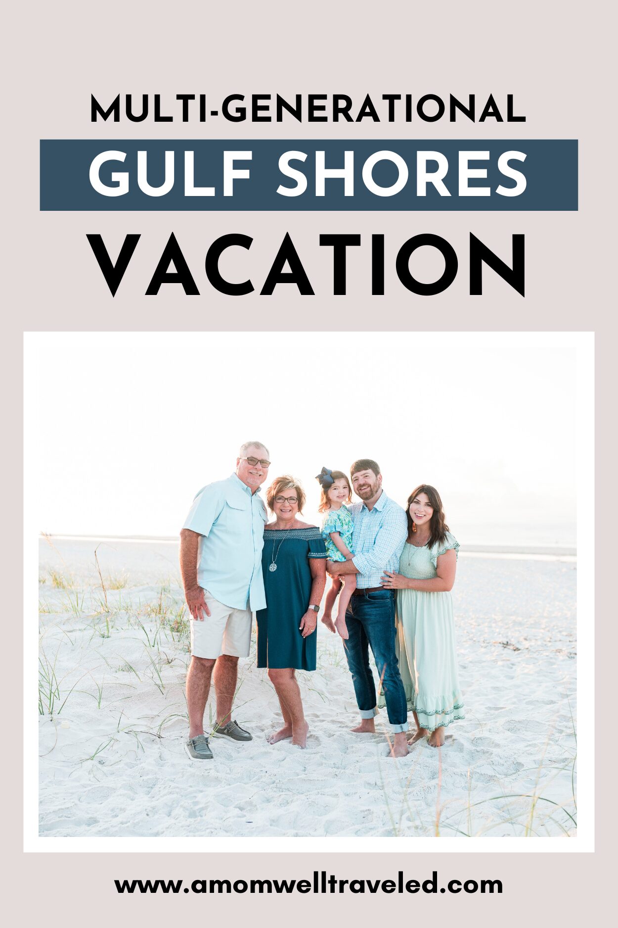 Multi-Generational travel tips for a successful trip--Gulf Shores Multi-Generational Vacation
